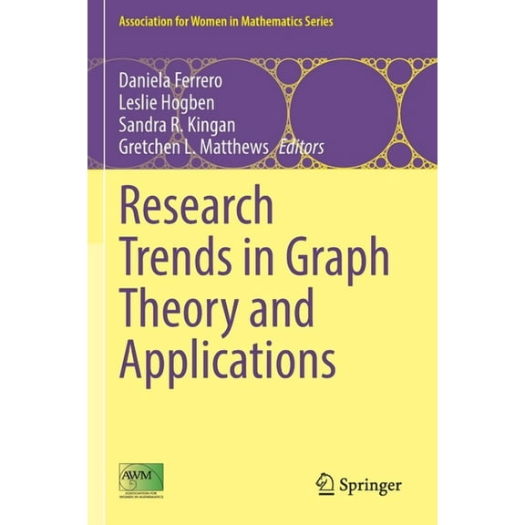 Association for Women in Mathematics Research Trends in Graph Theory and Applications, Book 25, (Paperback)