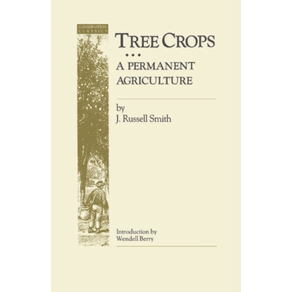 Pre-Owned Tree Crops: A Permanent Agriculture (Paperback) 0933280440 9780933280441