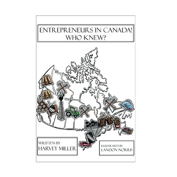 Entrepreneurs in Canada! - Who Knew?, (Hardcover)