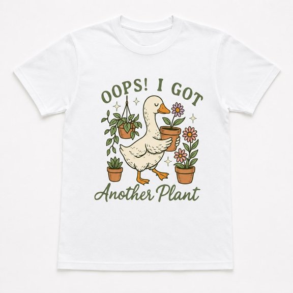 Oops I Got Another Plant Funny Duck Graphic T-Shirt | Plant Lover Gardening Tee | Unisex Gift for Gardeners