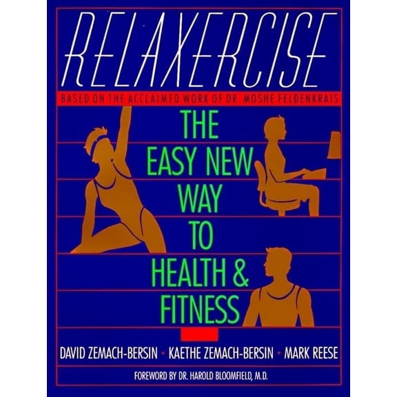 Pre-Owned Relaxercise: The Easy New Way to Health and Fitness (Paperback) 0062509926 9780062509925