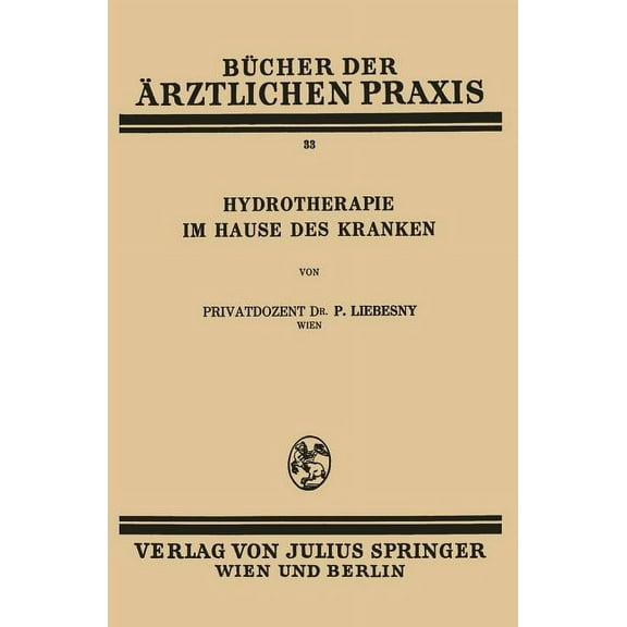 Hydrotherapie Im Hause Des Kranken: Band 33, (Paperback)
