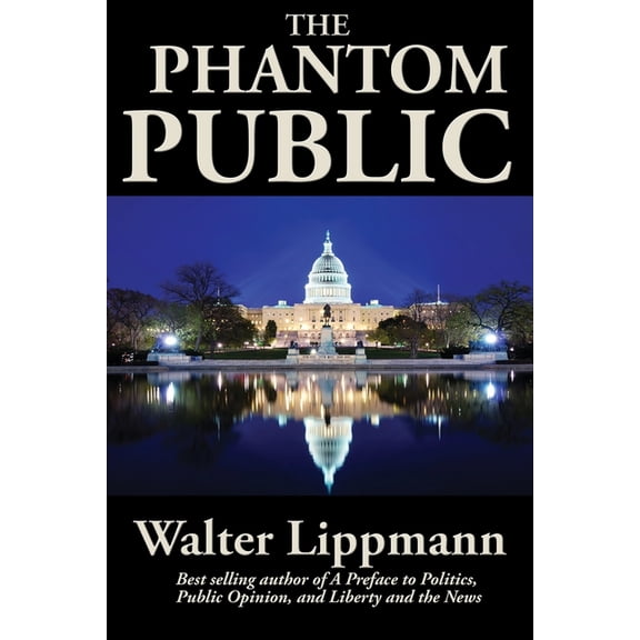 The Phantom Public: A Study in Democratic Theory, (Paperback)