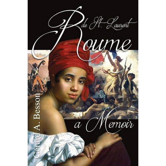 Roume de Saint Laurent ... A Memoir, (Paperback)