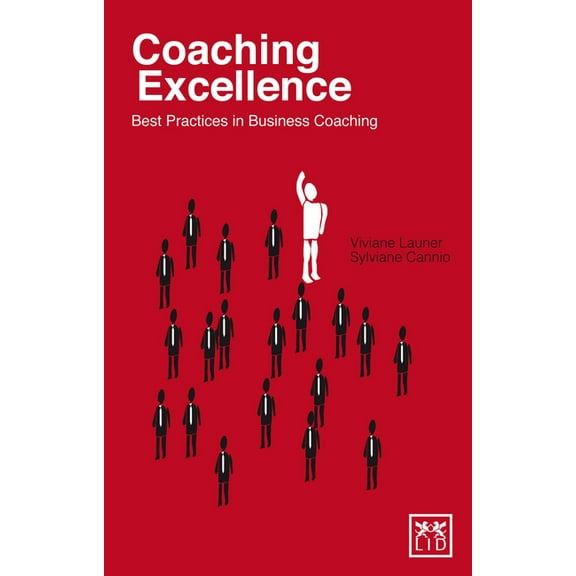 Coaching Excellence : Best Practices in Business Coaching (Paperback)