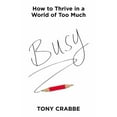 thumbnail image 1 of Busy: How to Thrive in a World of Too Much, 1 of 3