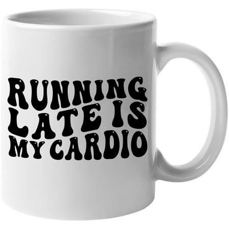 

Hilarious Running Late Is My Cardio Latecomer Work Out Quote Groovy Retro Wavy Text Merch Gift White 11oz Ceramic Mug