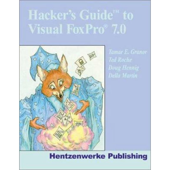 Pre-Owned Hacker's Guide to Visual FoxPro 7.0 (Paperback) 1930919220 9781930919228