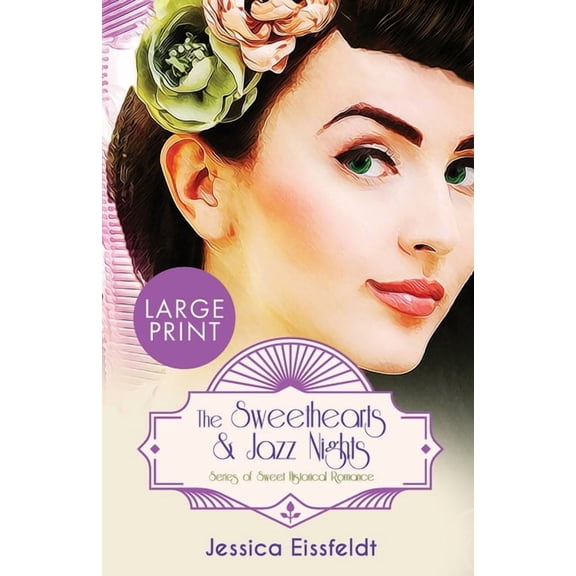 The Sweethearts & Jazz Nights Sweet The Sweethearts & Jazz Nights Series of Sweet Historical Romance: LARGE PRINT A Boxed Set: The Complete Romance Coll, Book 5, (Paperback)