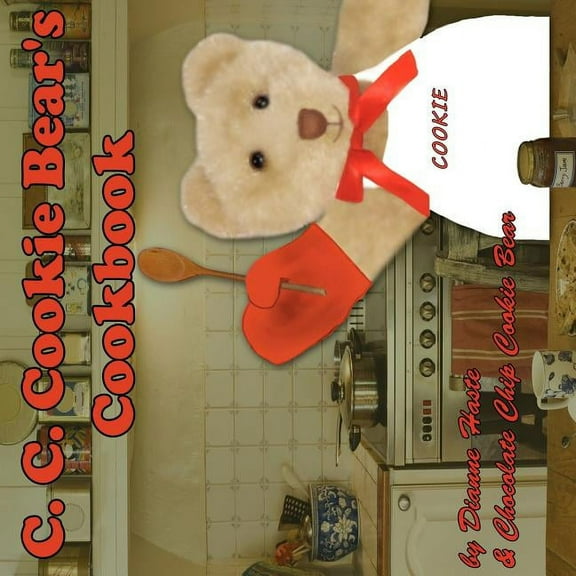C.C. Cookie Bear's Cookbook, (Paperback)