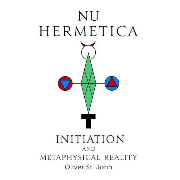 Nu Hermetica-Initiation and Metaphysical Reality, (Hardcover)