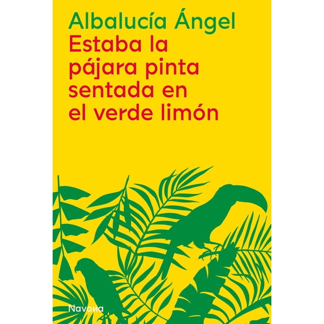 Estaba la Pájara Pinta Sentada en el Verde Limón Navona 9788419179876