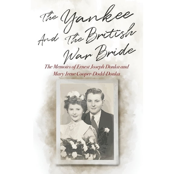 The Yankee and the British War Bride, (Paperback)