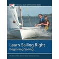 thumbnail image 1 of Pre-Owned Learn Sailing Right!: Beginner Sailing (The Small Boat Certification Series) (Paperback) 0979467721 9780979467721, 1 of 1