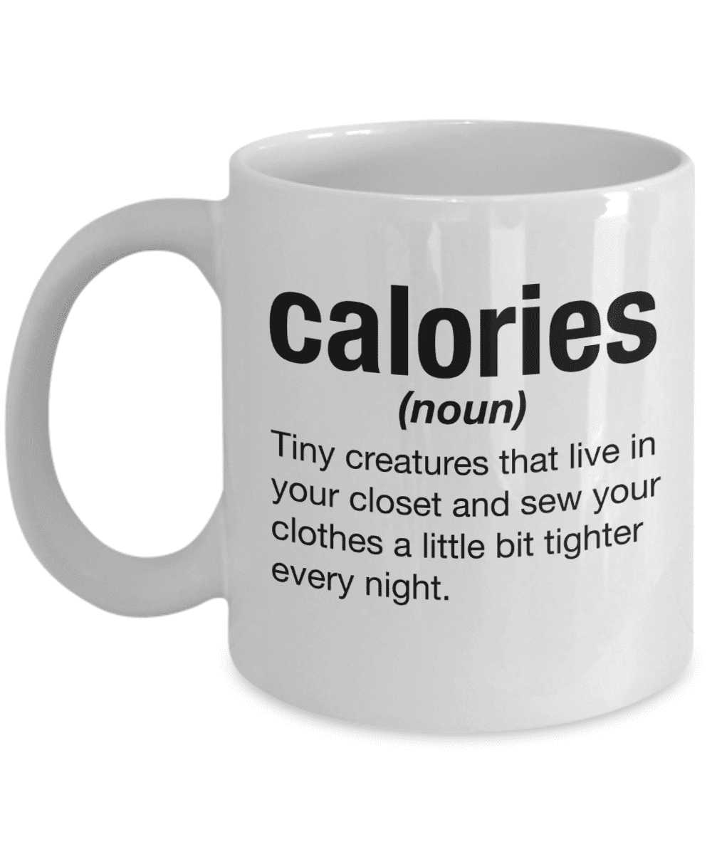 Calories Don't Count In This Mug Cup Tea Coffee Diet Slimming World Funny 