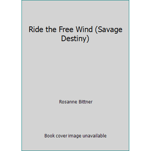 Pre-Owned Ride the Free Wind (Savage Destiny) (Paperback) 1940941628 9781940941622