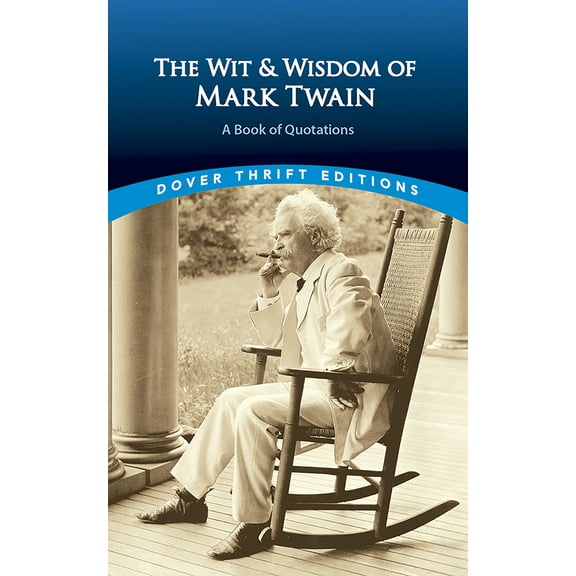 Pre-Owned The Wit and Wisdom of Mark Twain: A Book of Quotations (Paperback) 0486406644 9780486406640