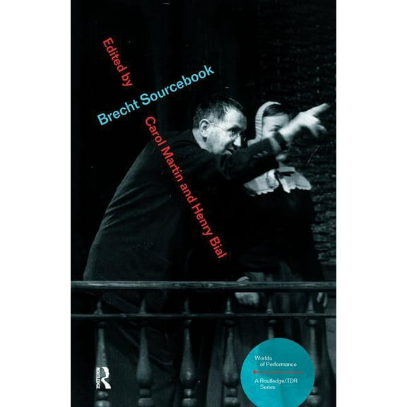 Worlds of Performance Brecht Sourcebook, (Paperback)