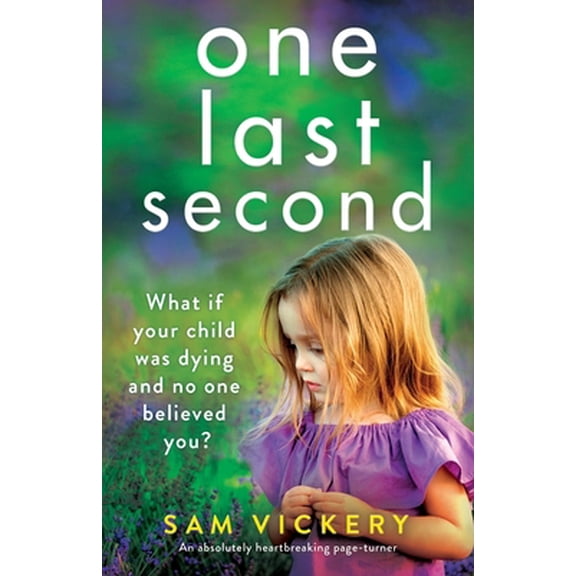 Pre-Owned One Last Second: An absolutely heartbreaking page-turner (Paperback) 1838888144 9781838888145