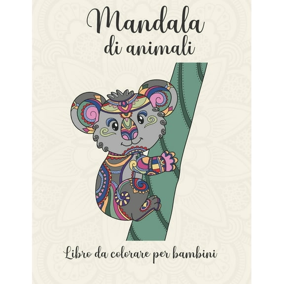 Mandala di animali libro da colorare per bambini: Libro da colorare mandala animali per bambini dai 5 anni con 50 mandala da colorare e rilassarsi. Libro di attività per bambini per promuovere la motr