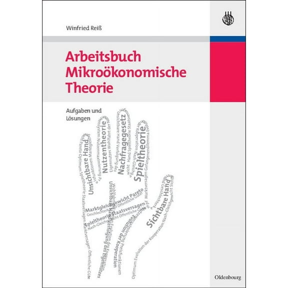 Arbeitsbuch MikroÃ¶konomische Theorie: Aufgaben Und LÃ¶sungen, (Paperback)