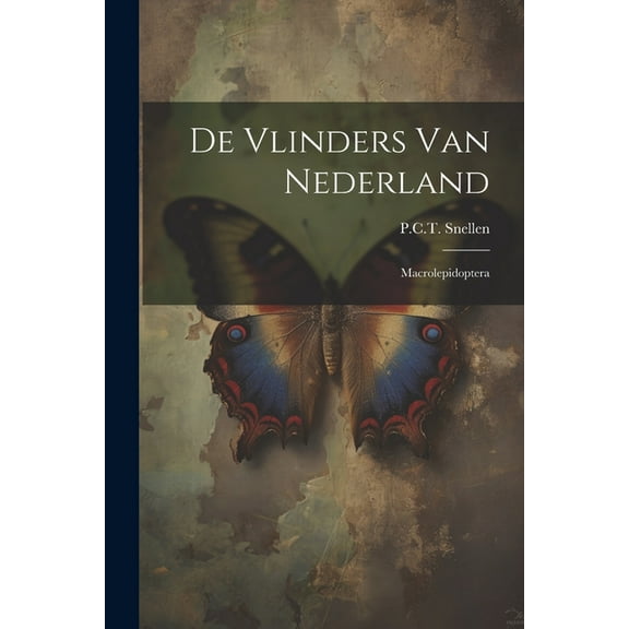 De Vlinders Van Nederland: Macrolepidoptera (Paperback)
