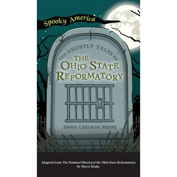 Spooky America Ghostly Tales of the Ohio State Reformatory, (Hardcover)