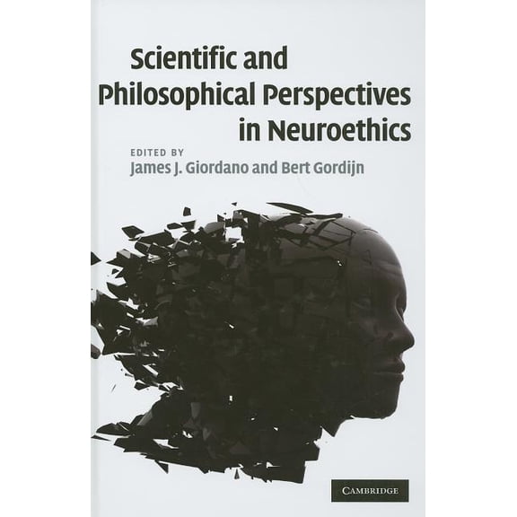 Scientific and Philosophical Perspectives in Neuroethics, (Hardcover)
