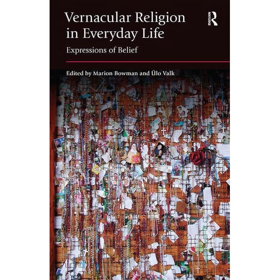 Vernacular Religion in Everyday Life: Expressions of Belief, (Paperback)