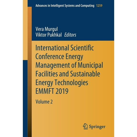 Advances in Intelligent Systems and Comp International Scientific Conference Energy Management of Municipal Facilities and Sustainable Energy Technologies Emmft , Book 1259, (Paperback)