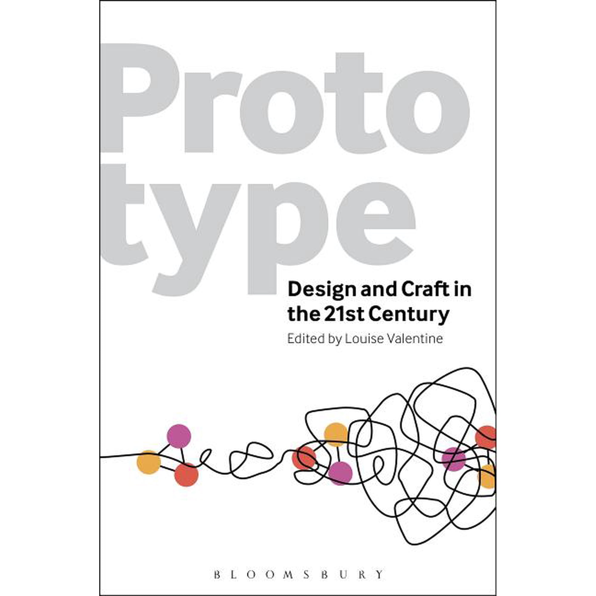 Prototype: Design and Craft in the 21st Century (Paperback)