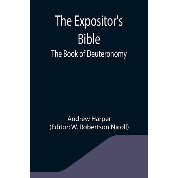 The Expositor's Bible: The Book of Deuteronomy, (Paperback)