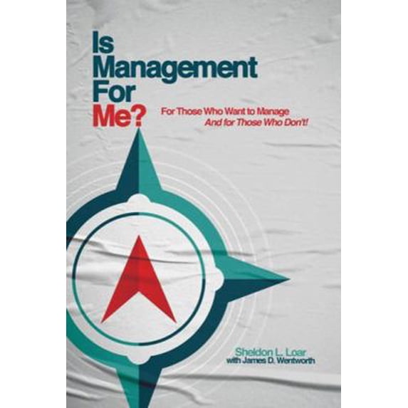 Pre-Owned Is Management for Me?: For Those Who Want to Manage and for Those Who Don't! (Paperback) 1736025112 9781736025116