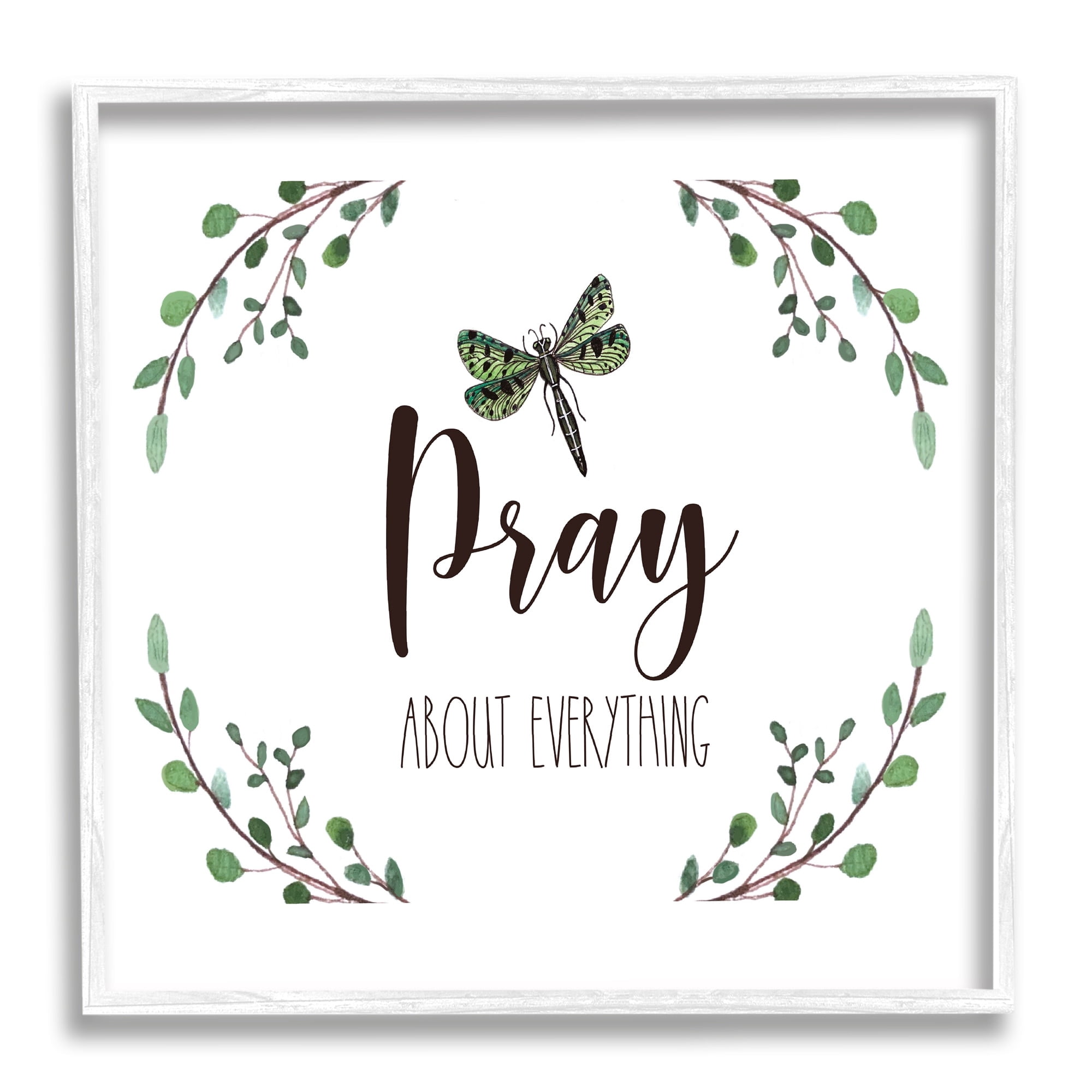Stupell Industries Pray About Everything Dragonfly Insect Laurel Branch Crown,17 x 17, Design by Elizabeth Tyndall