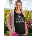 thumbnail image 3 of Pregnancy Announcement Shirts Funny Pregnancy Shirts for Women Mom to Be Gift Still Pregnant Black Medium, 3 of 6