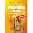 thumbnail image 1 of Libro Protege A Tus Hijos De La Sobreexposicion En La Red Tapa Blanda, Autor Por Asignar, Editorial Harpercollins Iberica, 1 of 2