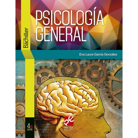 Libro Psicologia General Tapa Blanda, Autor Garcia Gonzalez Eva Laura, Editorial Patria Educacion