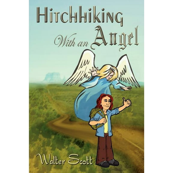 Hitchhiking with an Angel, (Paperback)