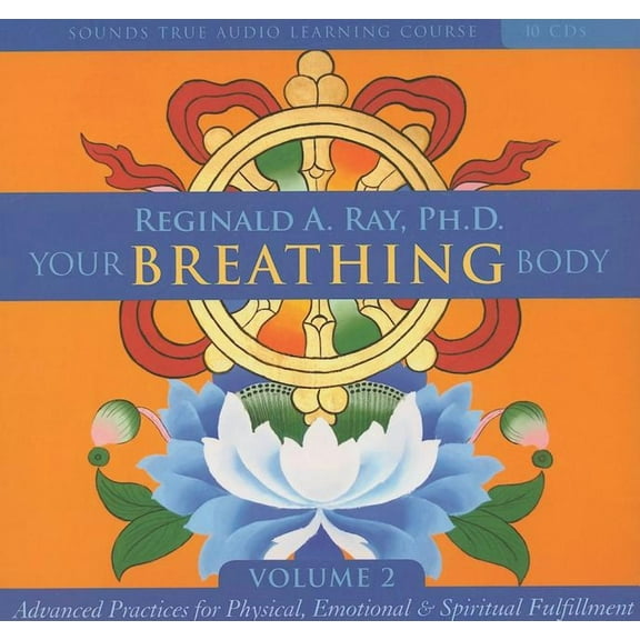 Your Breathing Body, Volume 2: Advanced Practices for Physical, Emotional, and Spiritual Fulfillment, (Audiobook)