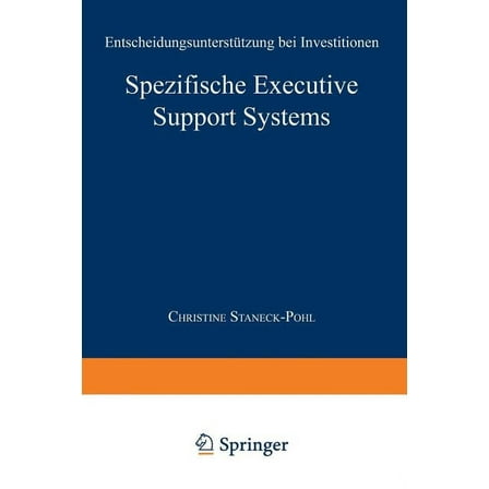 Gabler Edition Wissenschaft Spezifische Executive Support Systems: EntscheidungsunterstÃ¼tzung Bei Investitionen, (Paperback)