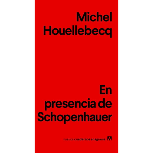 Libro En Presencia De Schopenhauer Tapa Blanda, Autor Michel Houellebecq, Editorial Anagrama