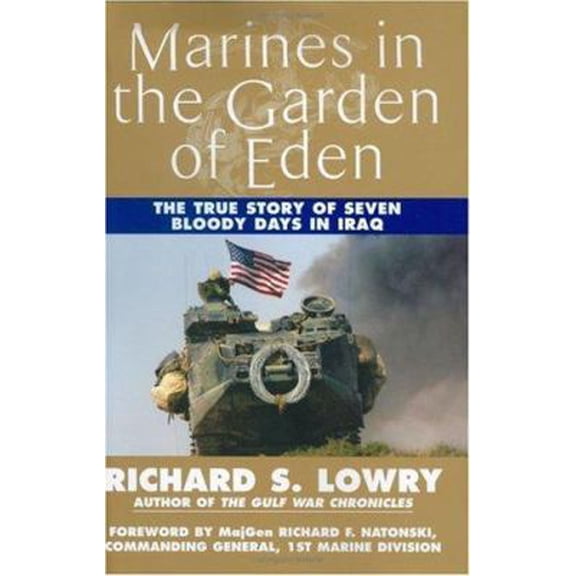 Pre-Owned Marines in the Garden of Eden: The Battle for an Nasiriyah (Hardcover) 0425209881 9780425209882