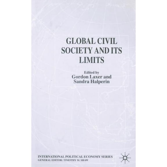 International Political Economy Global Civil Society and Its Limits, (Paperback)