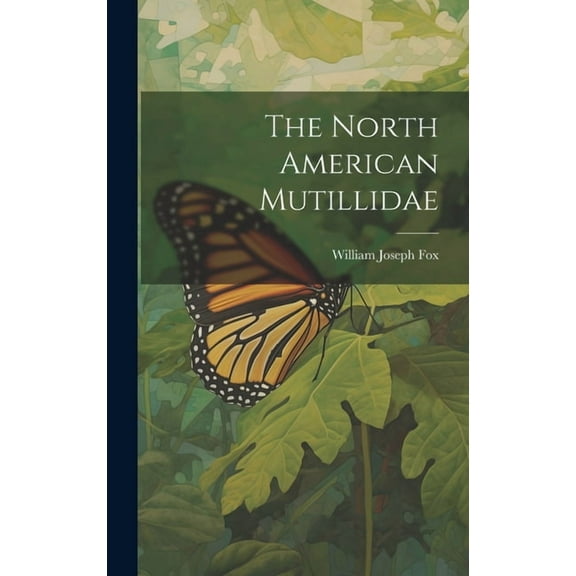 The North American Mutillidae (Hardcover)