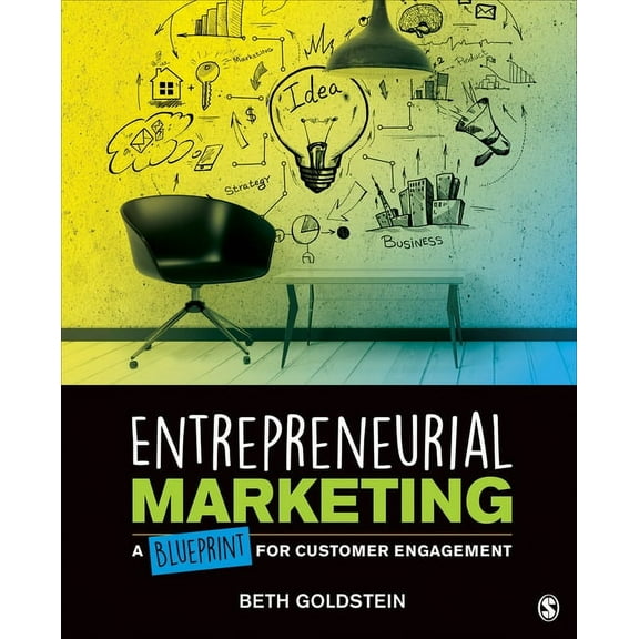 Entrepreneurial Marketing: A Blueprint for Customer Engagement, (Paperback)