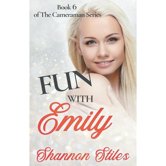 The Cameraman Fun with Emily, Book 6, (Paperback)