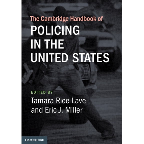 Cambridge Law Handbooks The Cambridge Handbook of Policing in the United States, (Hardcover)