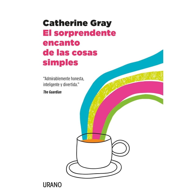 El Sorprendente Encanto De Las Cosas Simples URANO 9786077482352