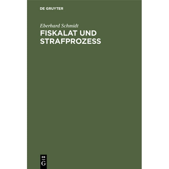 Fiskalat Und StrafprozeÃ: Archivalische Studien Zur Geschichte Der BehÃ¶rdenorganisation Und Des StrafprozeÃrechtes in Br, (Hardcover)
