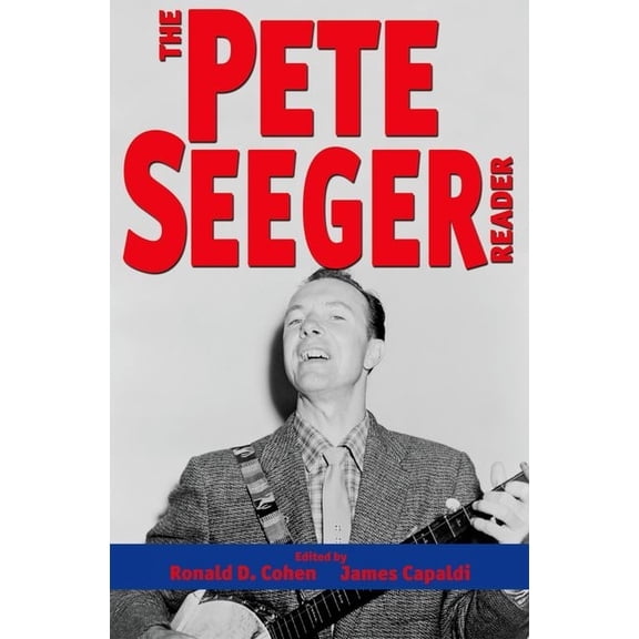 Readers on American Musicians Pete Seeger Reader, (Hardcover)
